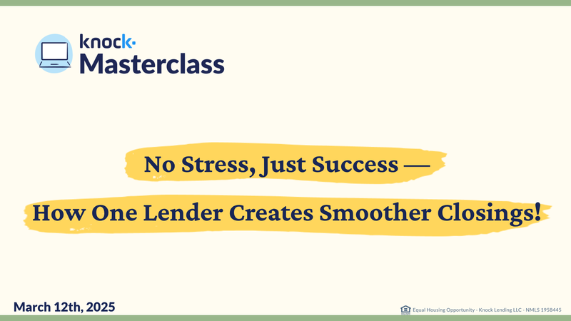 knock-masterclass-no-stress-just-successhow-one-lender-creates-smoother-closing-2025-3-12