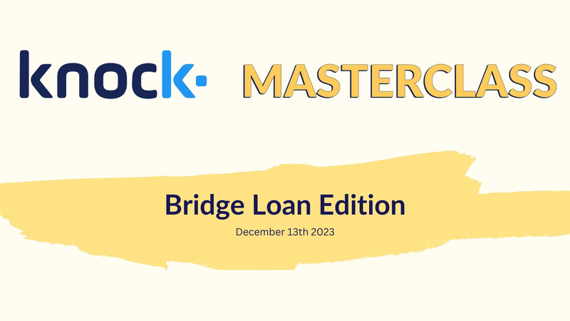 Knock Masterclass Bridge Loan Edition 12-13-2023 preview